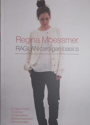 RAGLAN cardigan basics - Anleitungsheft Regina Moessmer